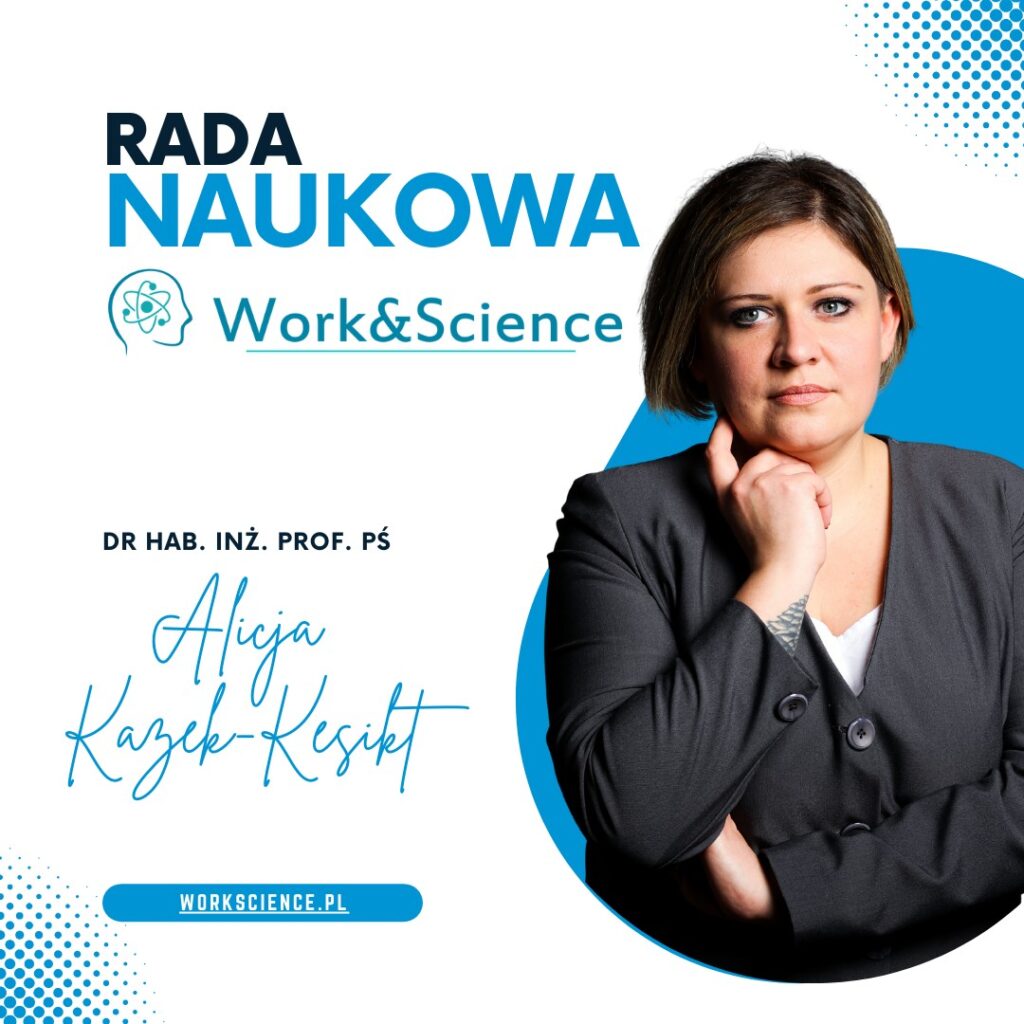 Rada Naukowa Fundacji Work & Science dr hab. inż. Alicja Kazek-Kęsik, prof. PŚ
