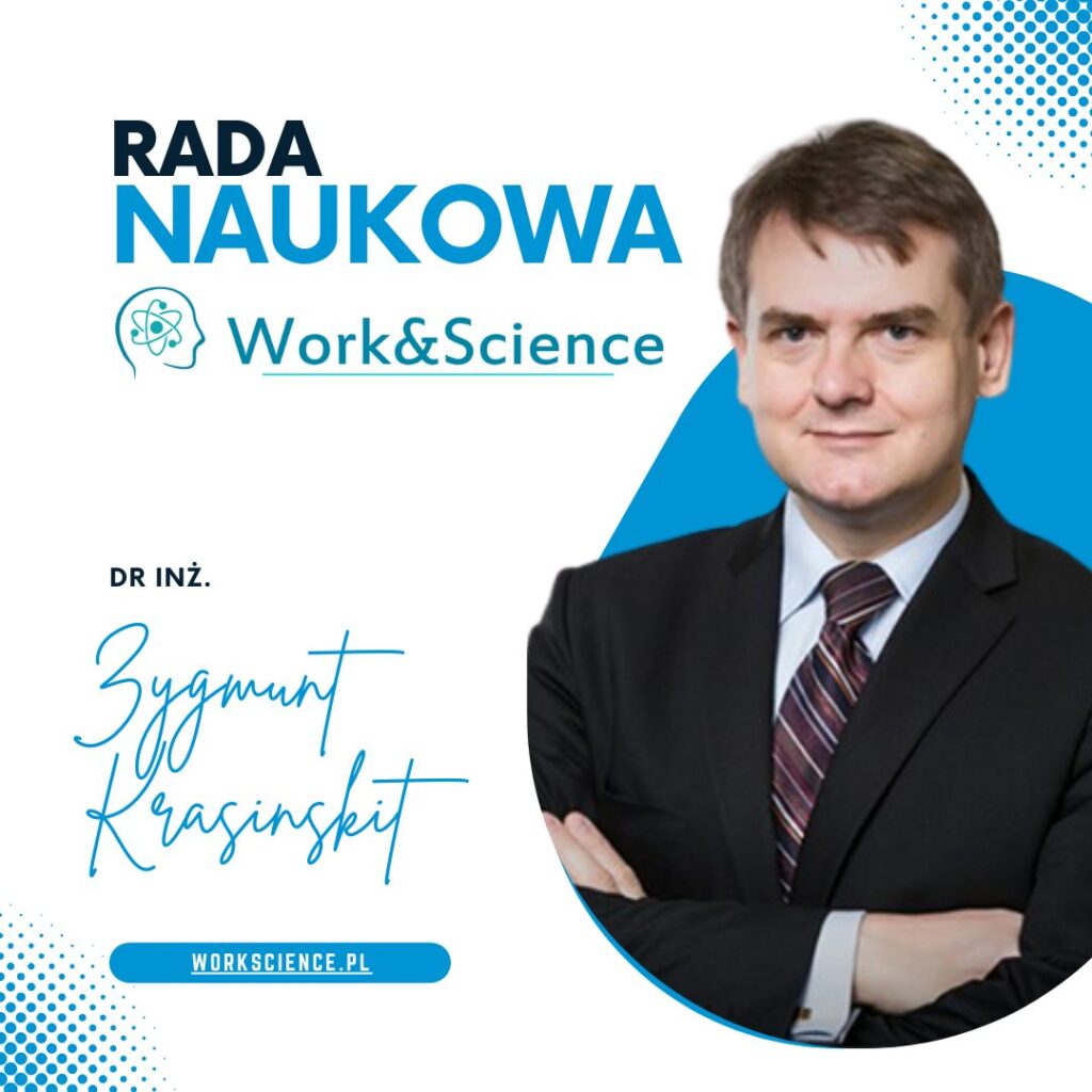 Rada Naukowa Fundacji Work & Science dr inż. Zygmunt Krasiński